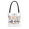 Teacher Off Duty Tote Bag | Pencil Heart Design, School Break Tote