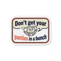Don't Get Your Panties in a Bunch die-cut magnet | Funny Retro Quote Magnet