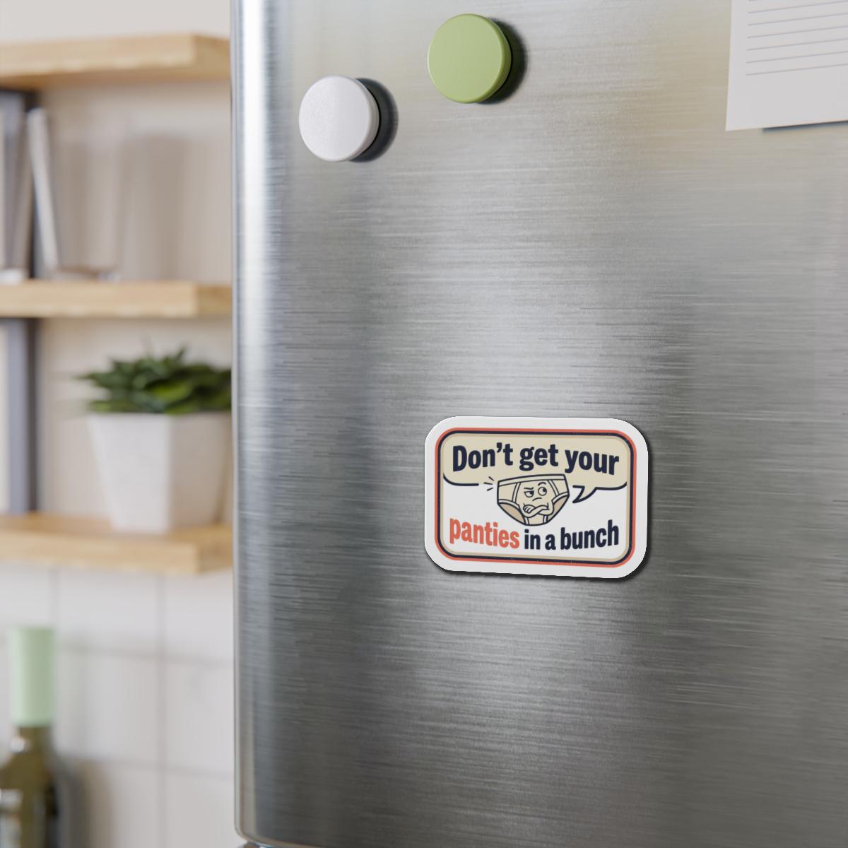 Don't Get Your Panties in a Bunch die-cut magnet | Funny Retro Quote Magnet