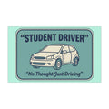 Student Driver Car Magnet: "No Thought Just Driving" Vinyl Decal