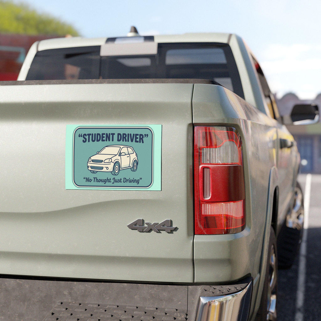 Student Driver Car Magnet: "No Thought Just Driving" Vinyl Decal