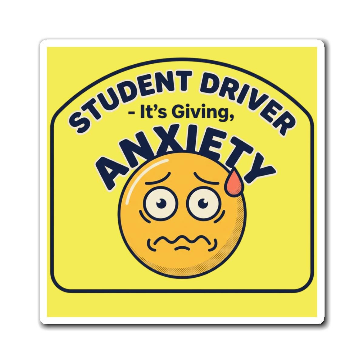 Student Driver It's Giving Anxiety Magnet | Funny Emoji Car Sign