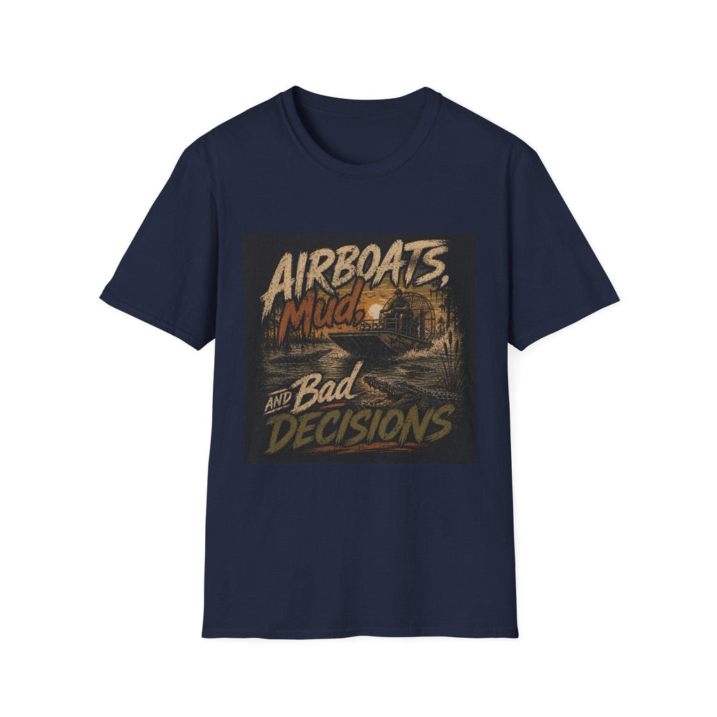 Airboats Mud and Bad Decisions T-Shirt | Swamp Offroad Fishing Design