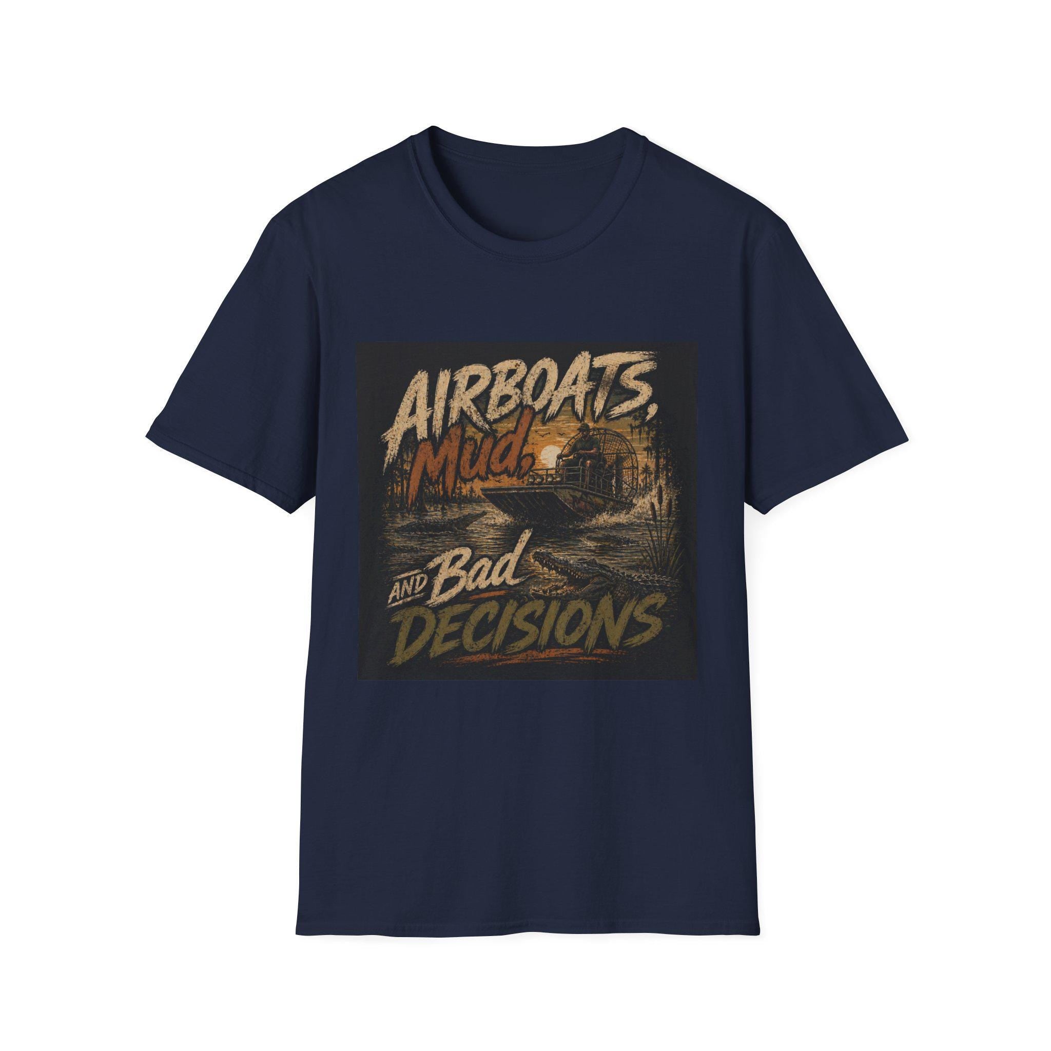 Airboats Mud and Bad Decisions T-Shirt | Swamp Offroad Fishing Design