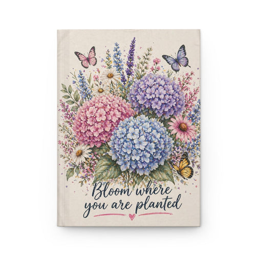 Bloom where you are planted Hardcover Journal | Floral hydrangea bouquet, butterflies