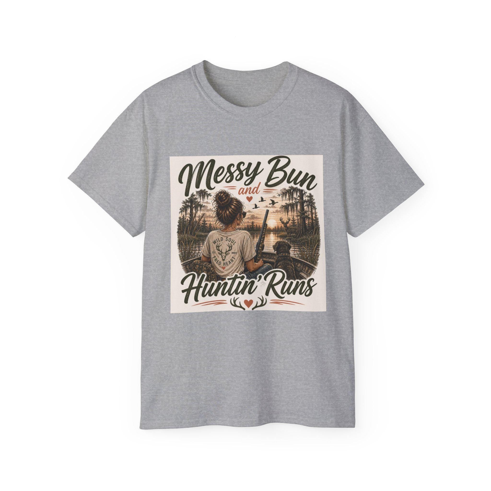 Messy Bun and Huntin' Runs T-Shirt | Hunting Girl Graphic Tee, Outdoors Camper Design