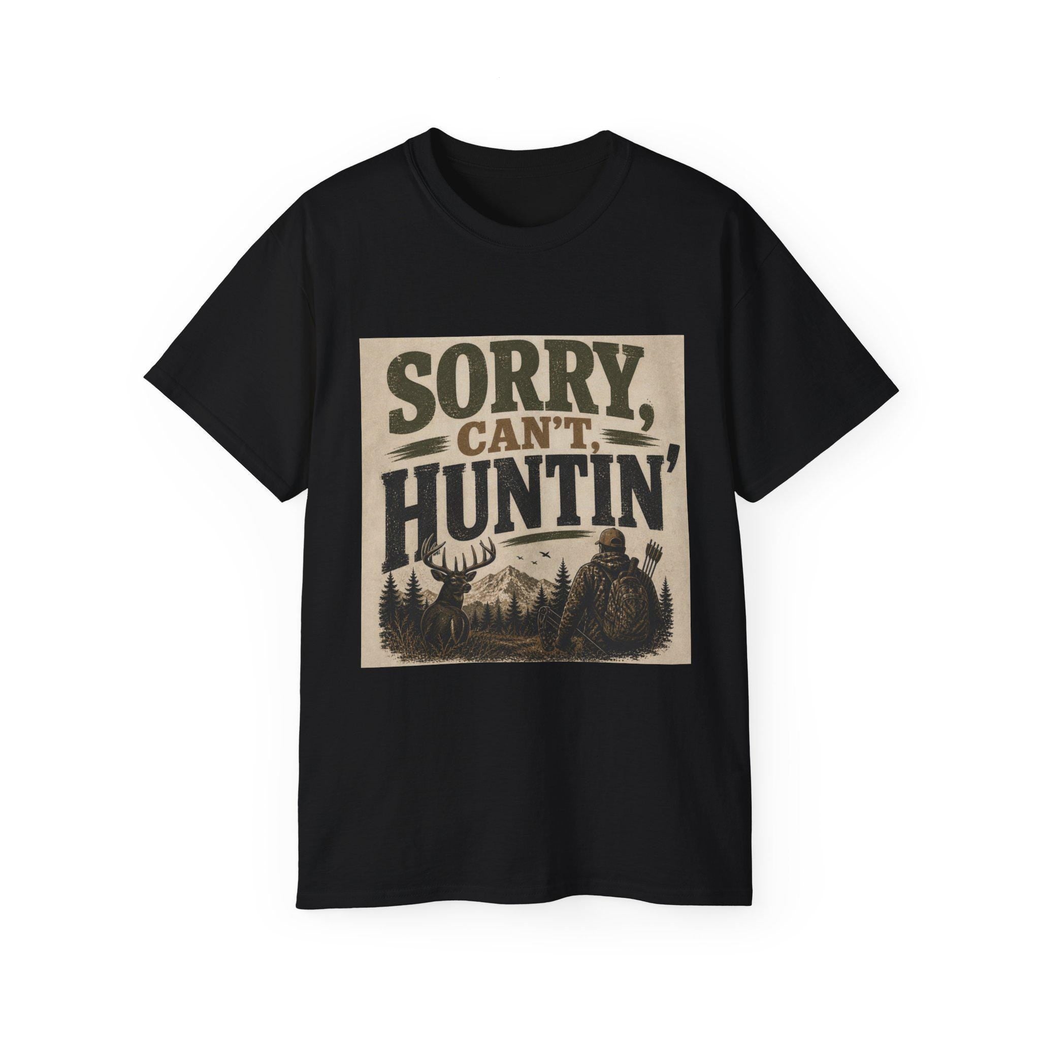 Sorry Can't Hunt graphic Tee | Hunting Mountains Deer Forest Shirt