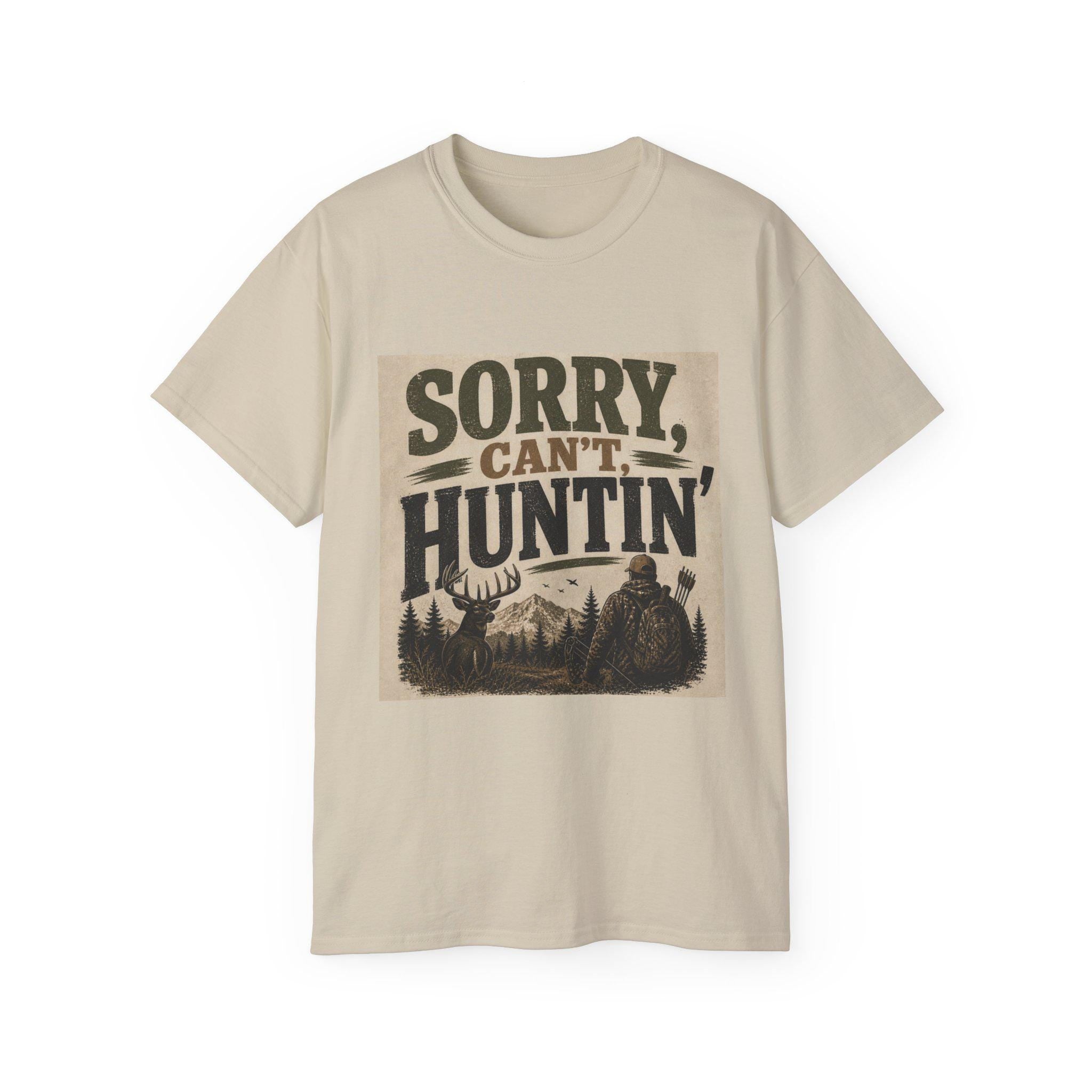 Sorry Can't Hunt graphic Tee | Hunting Mountains Deer Forest Shirt