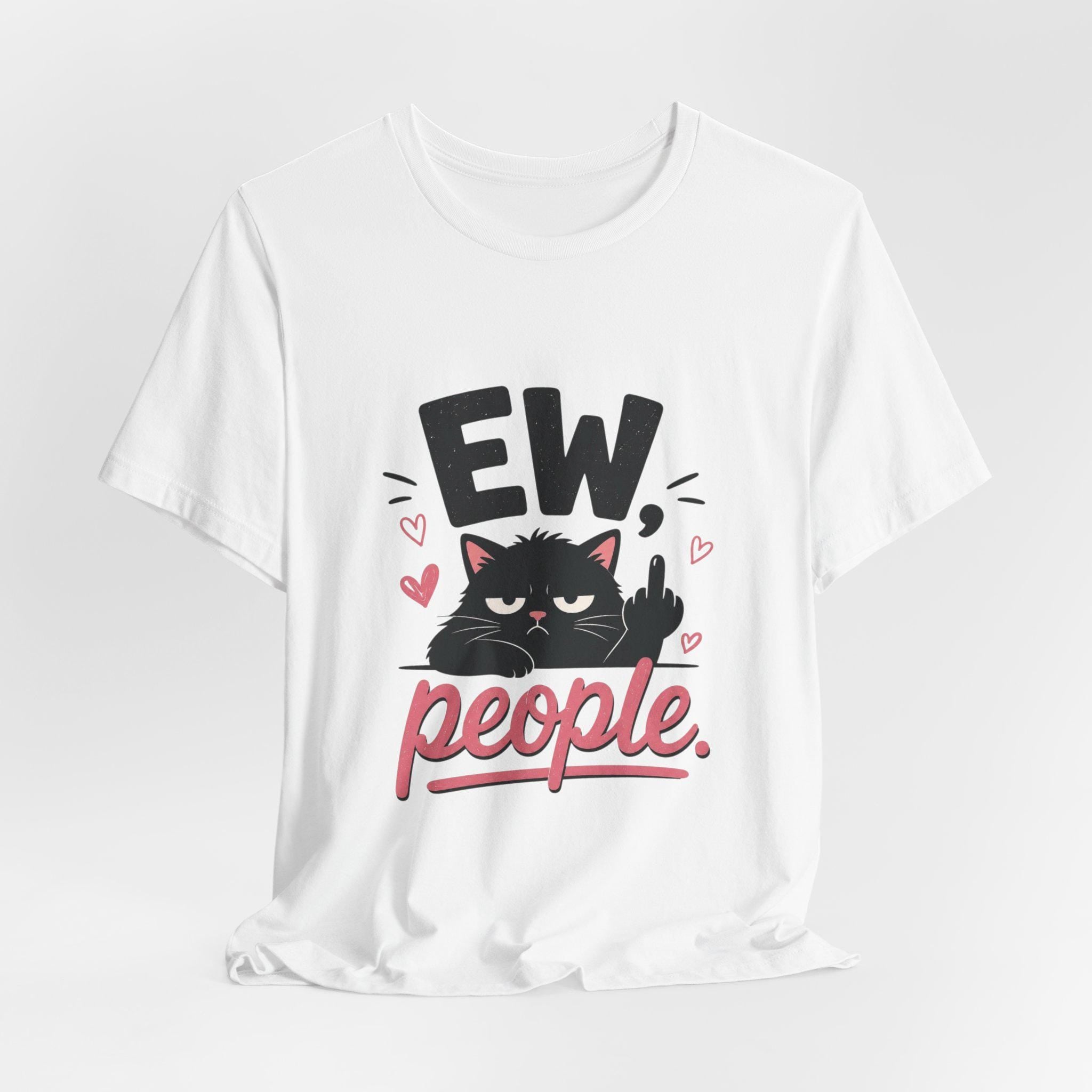 Ew People black cat graphic T-Shirt | funny sarcastic cat tee