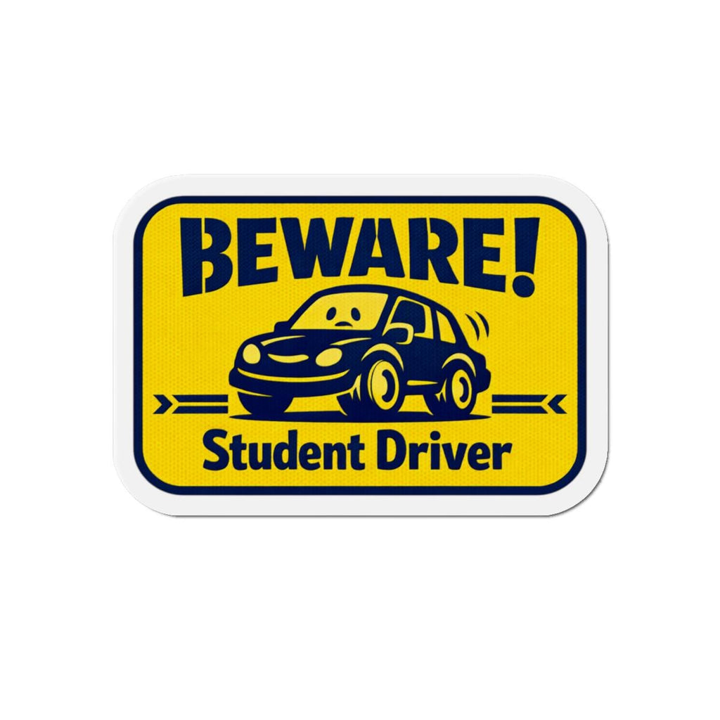 Beware! Student Driver Die-Cut Magnet | Car Safety Sticker Magnet