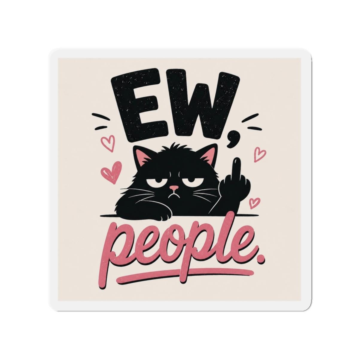 Ew, People Cat die-cut magnet | Funny grumpy black cat sticker-style magnet
