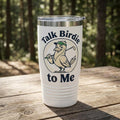 Talk Birdie to Me Tumbler | 20oz Ringneck Travel Tumbler