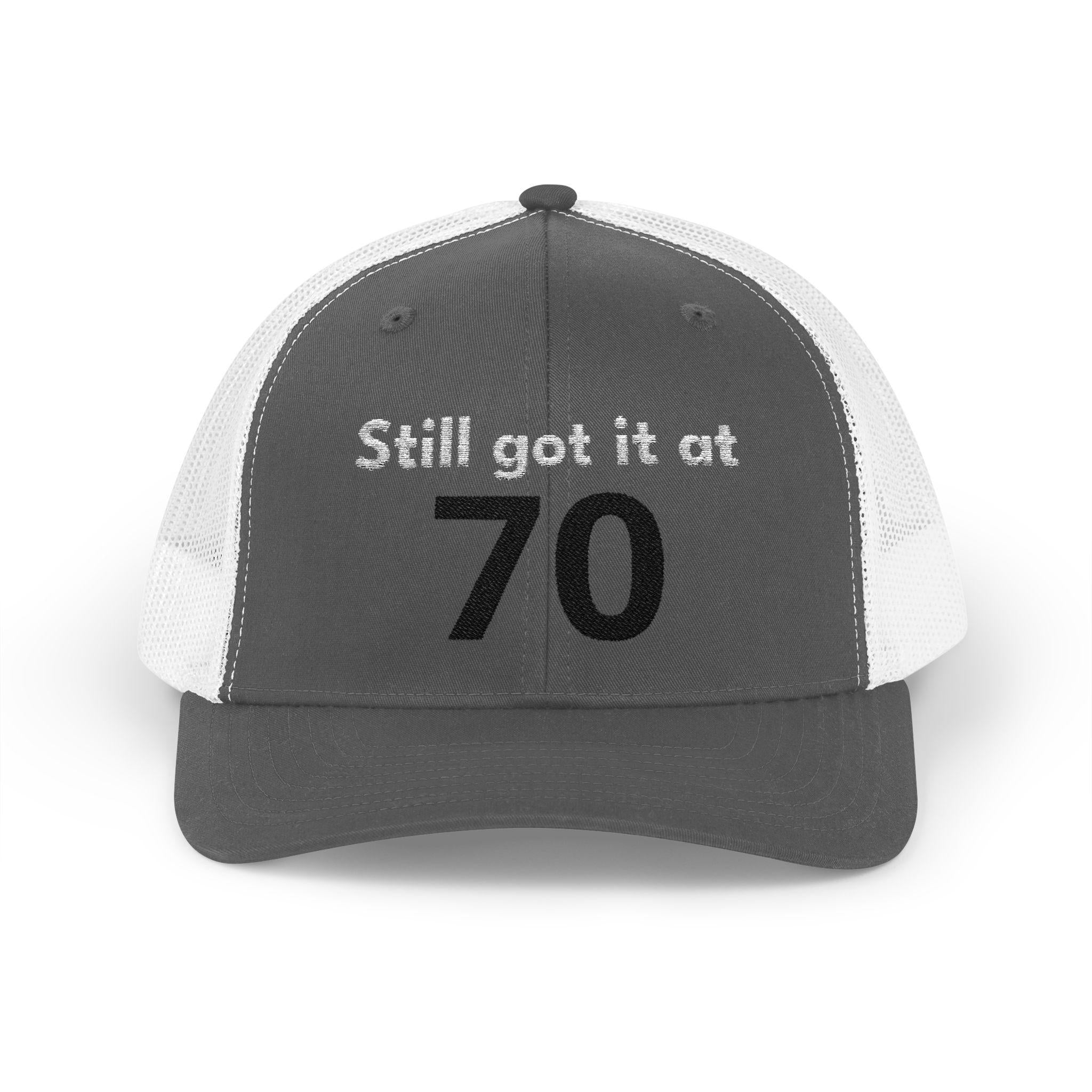 Still Got It 70 Snapback Cap | Trucker Hat, 70th Birthday