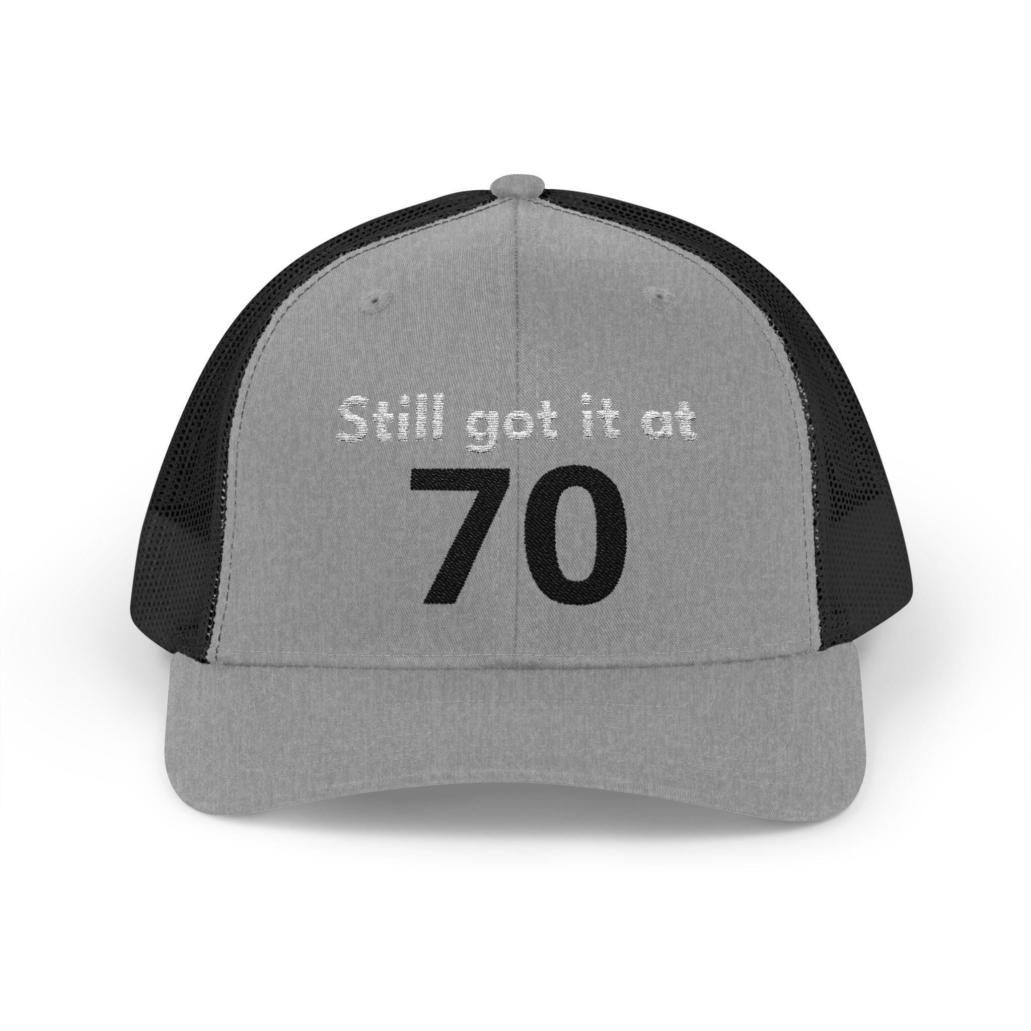 Still Got It 70 Snapback Cap | Trucker Hat, 70th Birthday