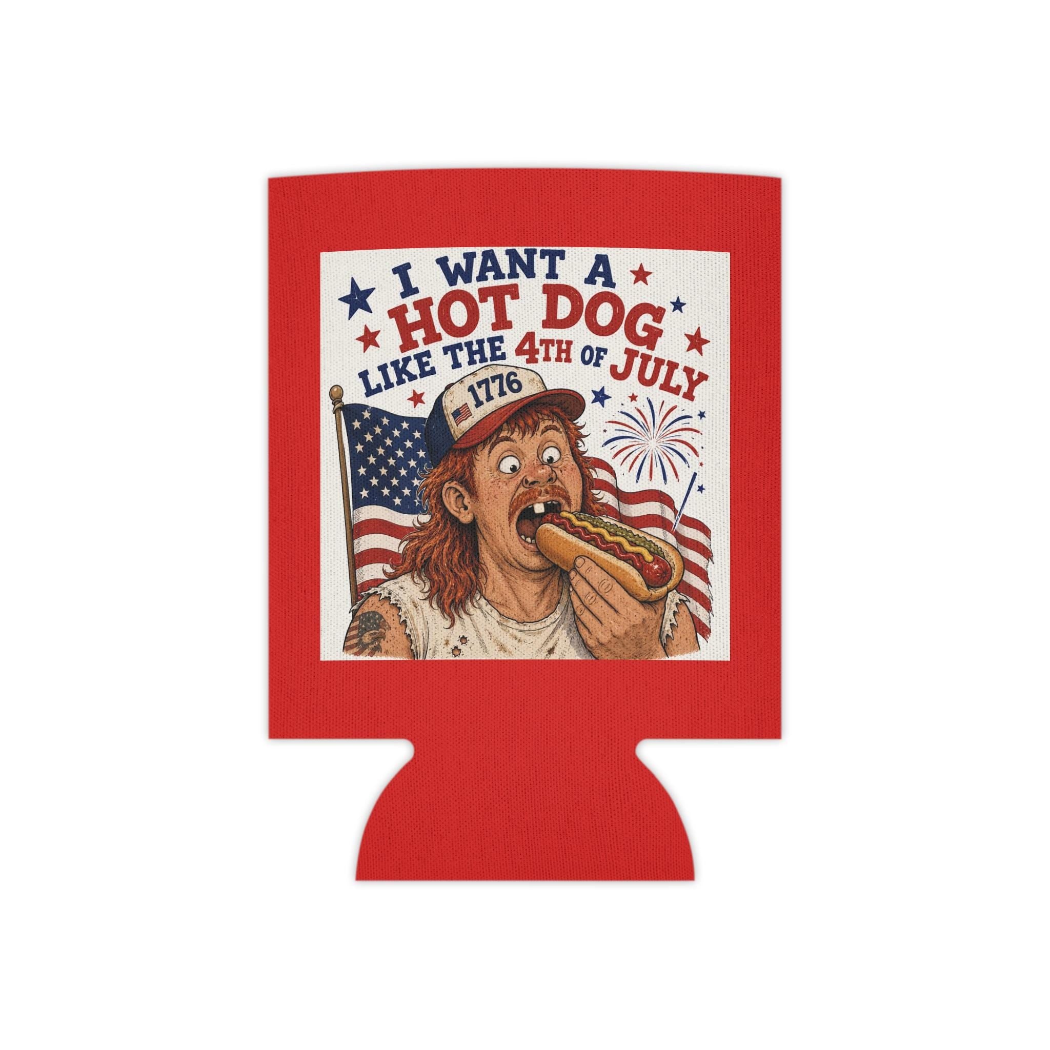 I Want a Hot Dog Like the 4th of July Can Cooler | Patriotic Hot Dog Graphic
