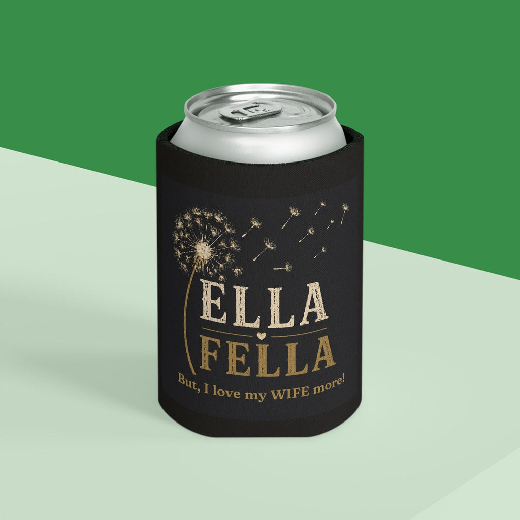 Ella Fella Can Cooler, Funny Husband Gift, Anniversary Toast