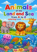 Animals of the Land and Sea from A to Z Coloring Book for Kids